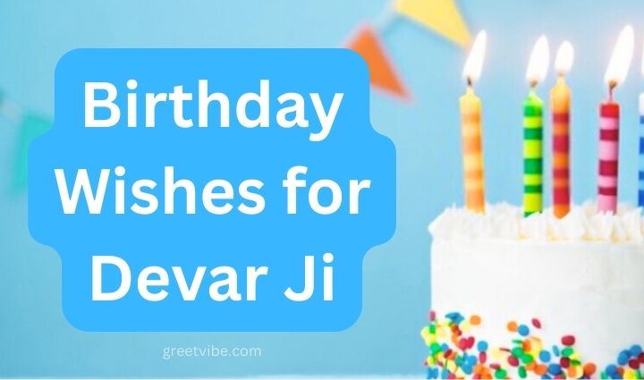Birthday Wishes for Devar Ji