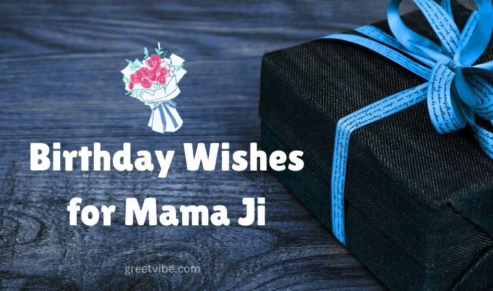 Birthday Wishes for Mama Ji