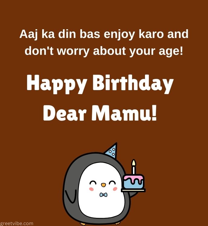 Hilarious Birthday Wishes for Mama ji