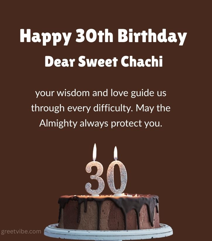 30th Birthday Wishes for Chachi Ji