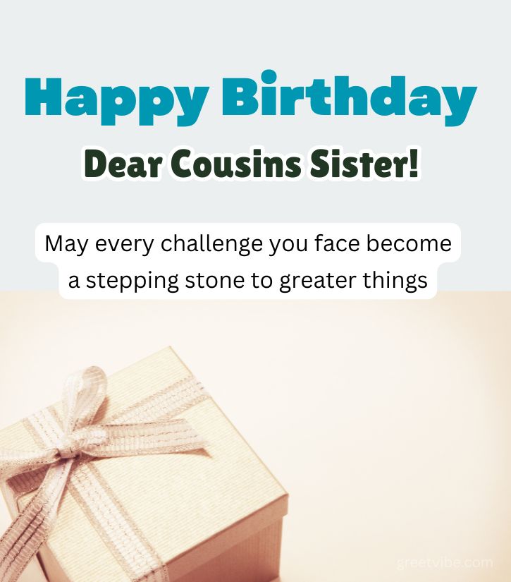 Heartfelt Birthday Greetings Wishes for Cousin Sister