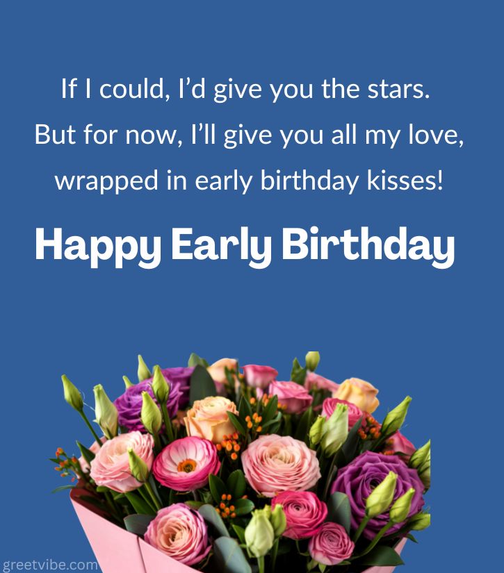 Romantic Advance Birthday Greetings with Bouquet Flower