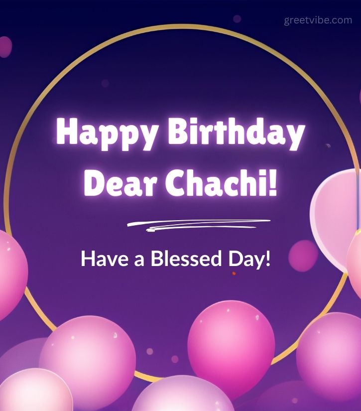 Birthday Images for Dear Chachi Ji