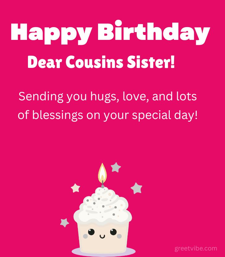 Birthday Greetings for Cousin Sister