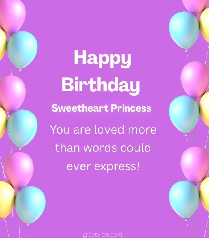 Happy Birthday Sweetheart Princess with Balloons
