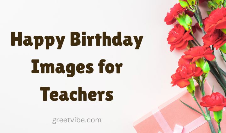 Happy Birthday Greetings Teachers