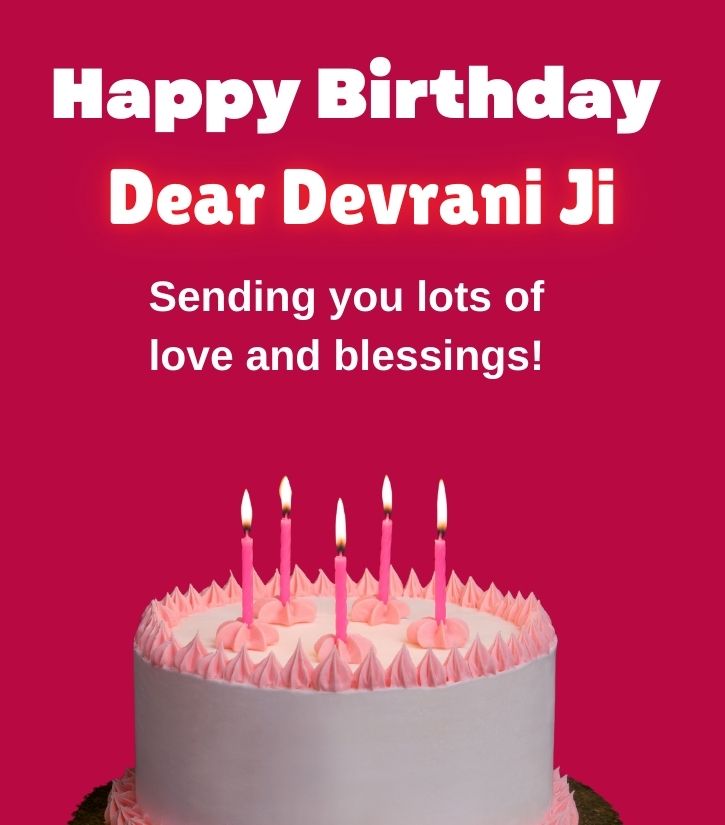 Happy Birthday Wishes for Devrani Ji With Cake