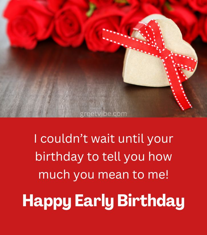 Love Advance Birthday wishes for Romantic lovers
