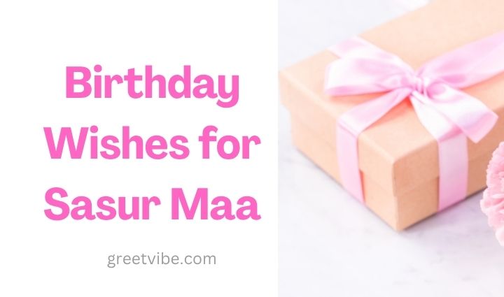 Birthday Wishes for Sasu Maa