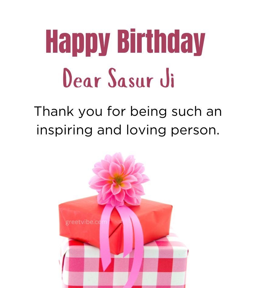 Birthday Wishes for Sasur Ji with gifts