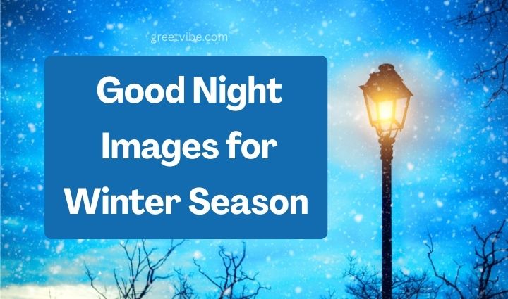 Good Night Pics for Winter
