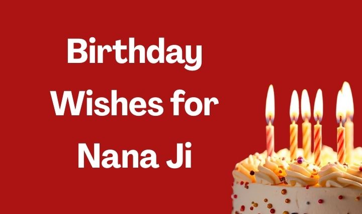 Birthday Wishes for Nana Ji