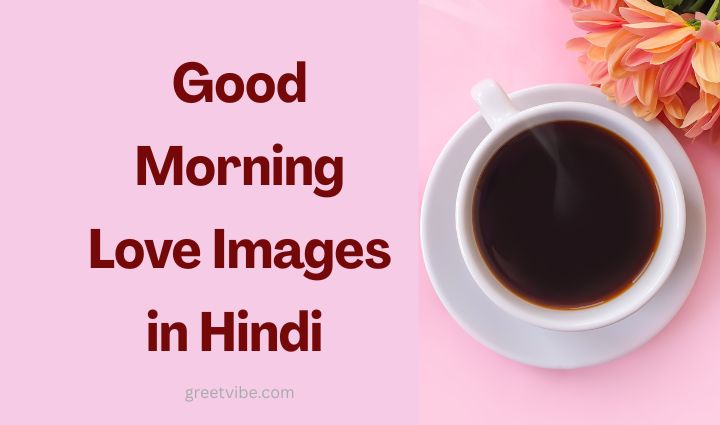 Love Good Morning Images in Hindi