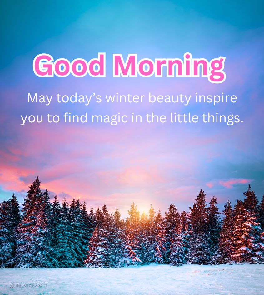 Winter Scenery and Good Morning Wishes