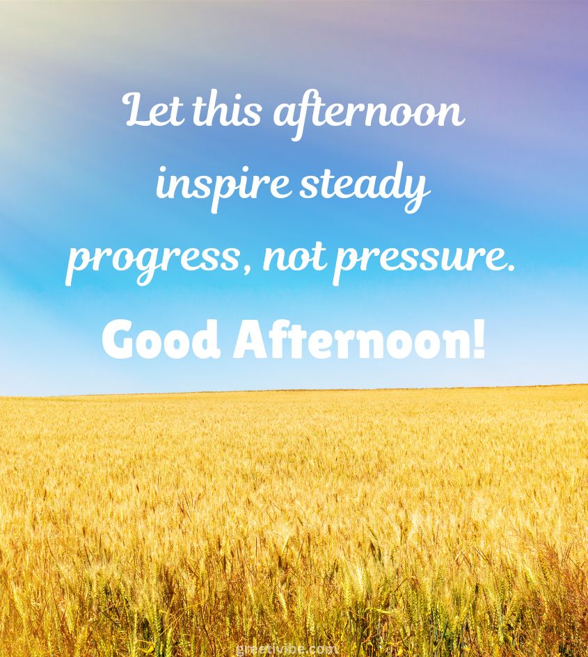 Good Afternoon Pics with Inspiring Quotes