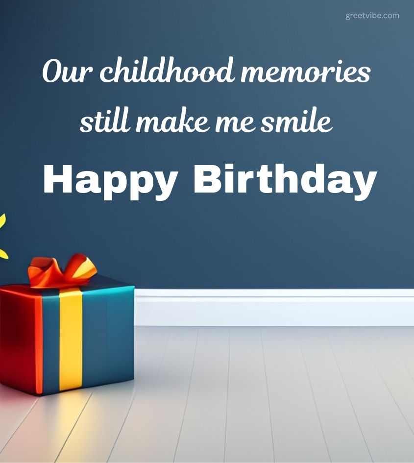 Birthday Wishes for Childhood Friend