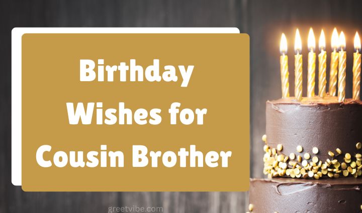 Birthday Wishes for Cousin Brother