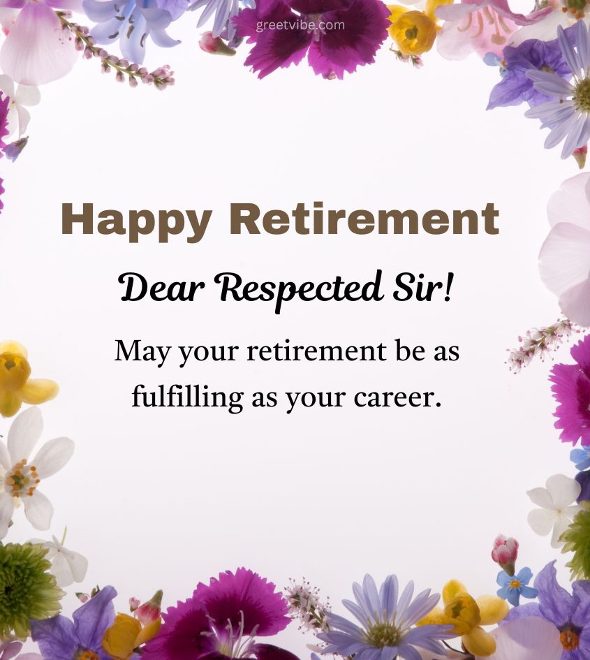 Inspiring Retirement Wishes for Sir