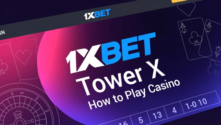 How​‍​‌‍​‍‌ to Play Casino Games in India: 1xBet Tower X Demo